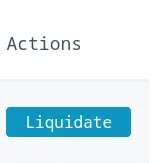 Liquidate Action Button